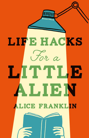 Life Hacks for a Little Alien by Alice Franklin - POS Packs